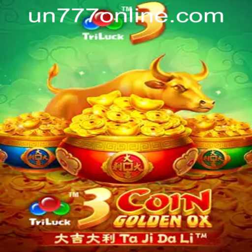 Explore the Exciting World of 3CoinGoldenOX at UN777 Online Casino