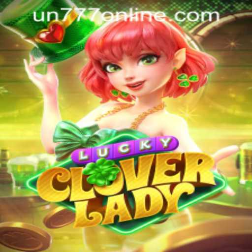 Discover the Excitement of LuckyCloverLady at UN777 Online Casino